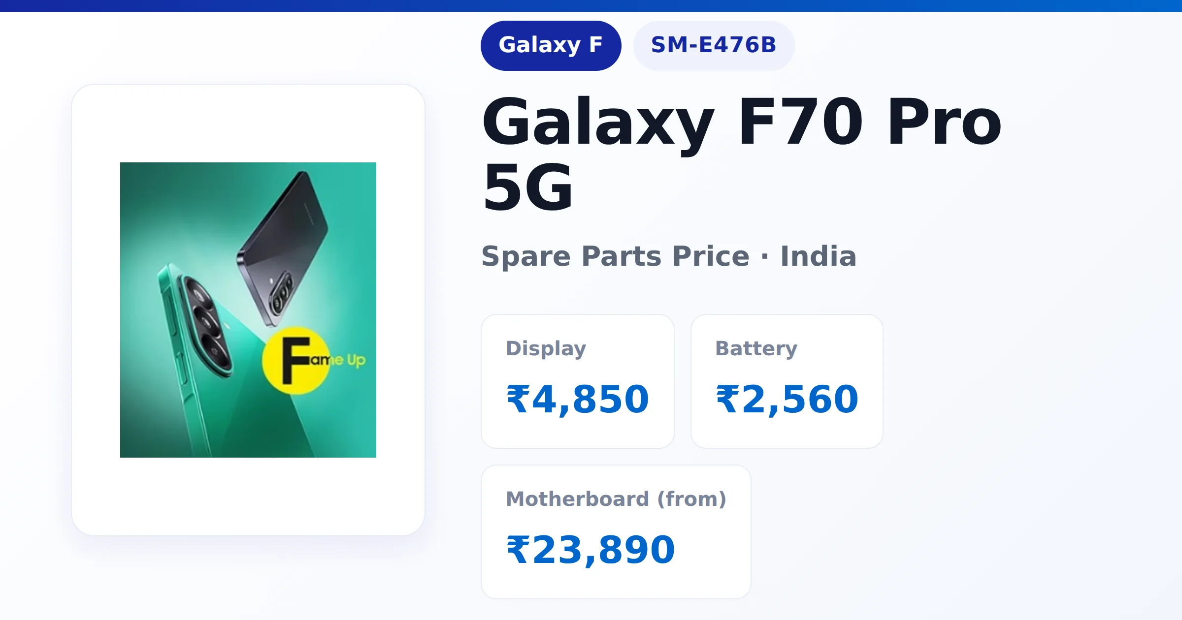 Galaxy F70 Pro 5G (SM-E476B) spare parts price in India โ display, battery and motherboard replacement cost