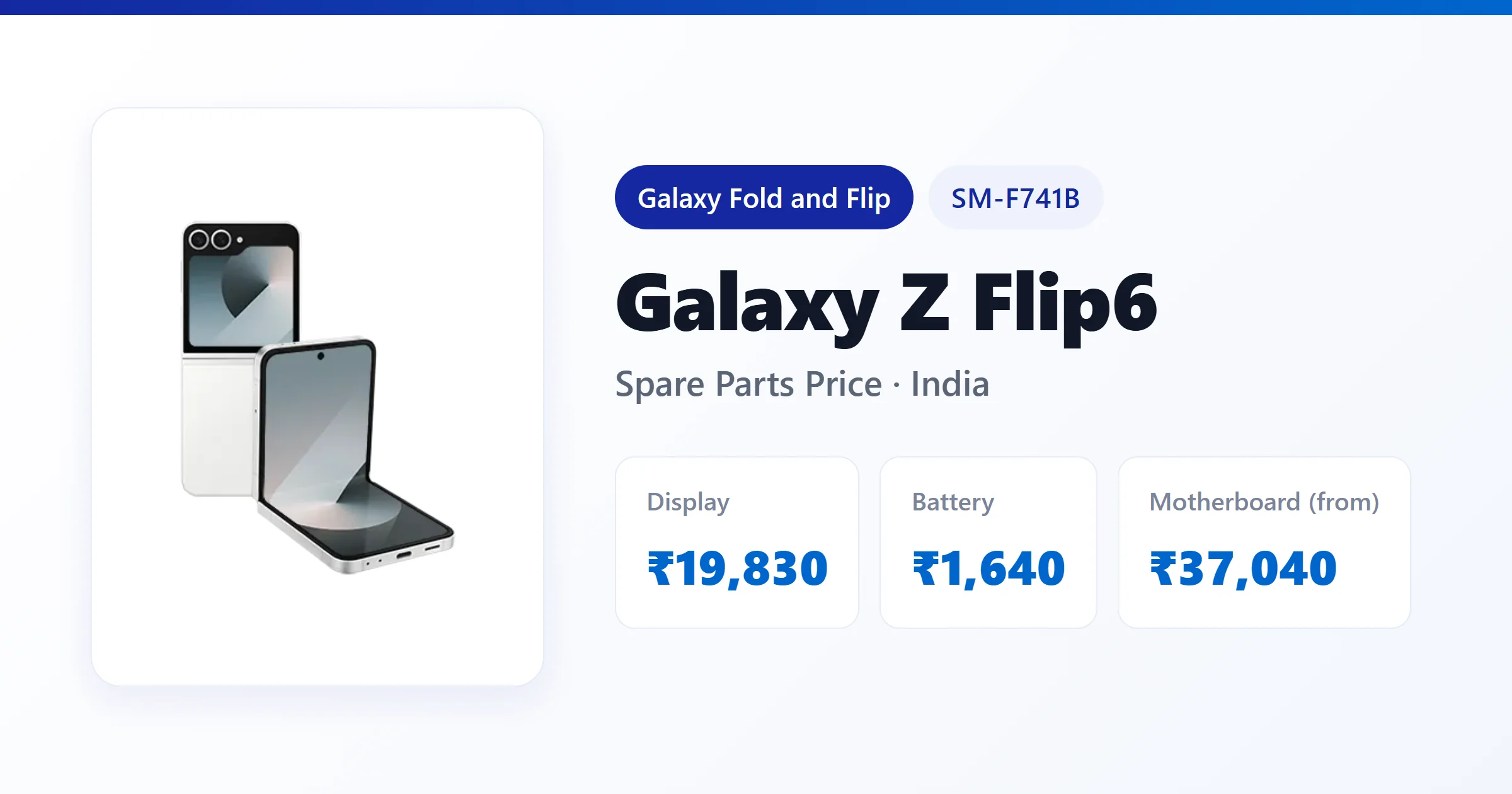 Galaxy Z Flip6 (SM-F741B) spare parts price in India — display, battery and motherboard replacement cost
