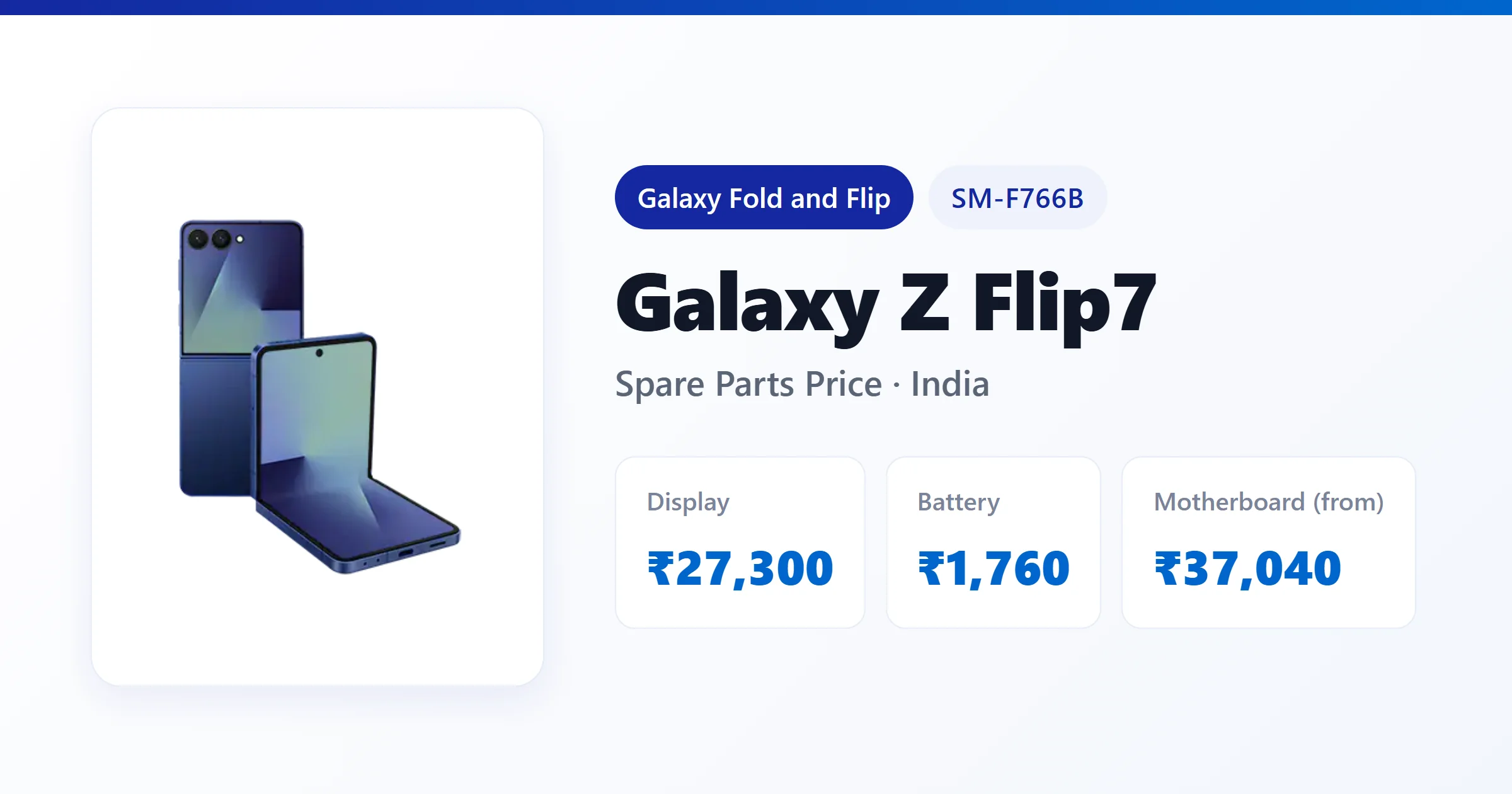 Galaxy Z Flip7 (SM-F766B) spare parts price in India — display, battery and motherboard replacement cost