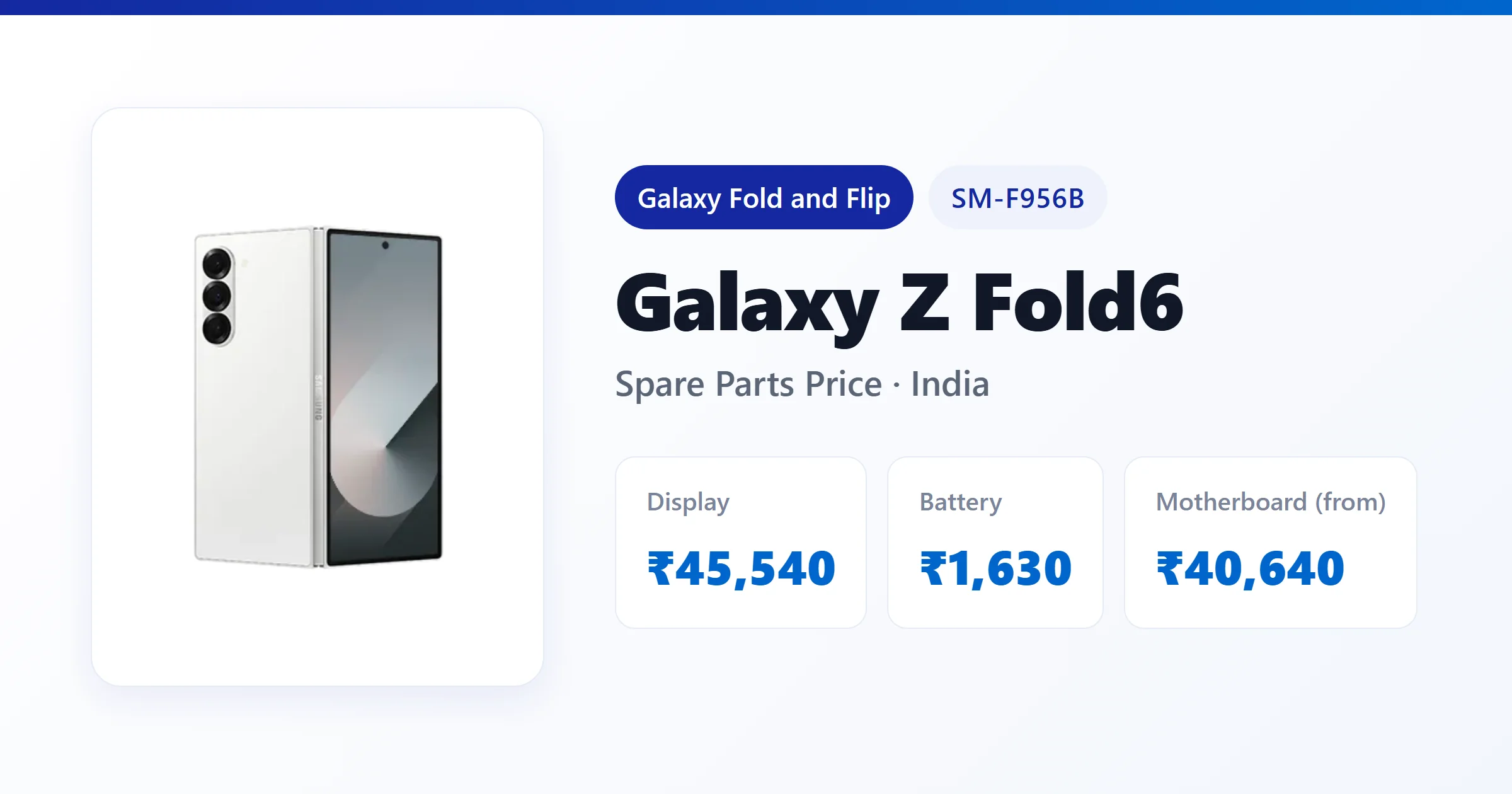 Galaxy Z Fold6 (SM-F956B) spare parts price in India — display, battery and motherboard replacement cost